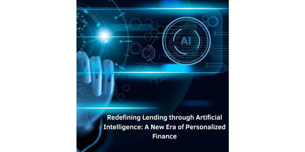 redefining-lending-through-artificial-intelligence:-a-new-era-of-personalized-finance